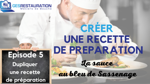 Créer une préparation - La sauce au bleu de Sassenage - Episode 5 /11 - VIDEO