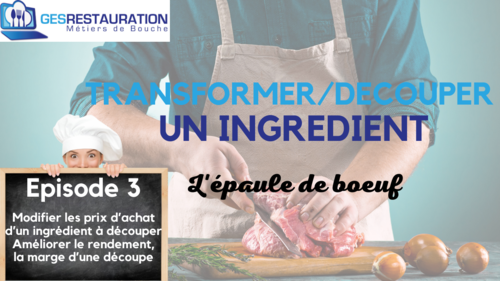Transformer/ Découper un ingrédient - L'épaule de boeuf - Episode 3/5 - VIDEO