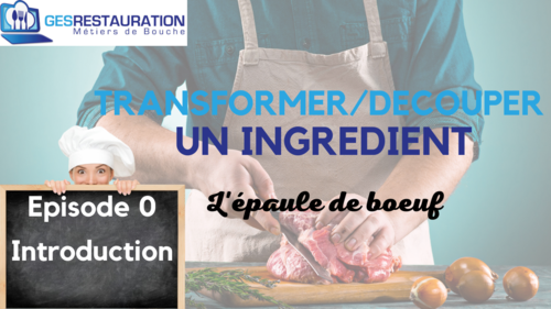 Transformer/ Découper un ingrédient - L'épaule de boeuf - Episode 0/5 - VIDEO
