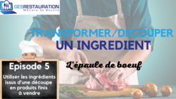 Transformer/ Découper un ingrédient - L'épaule de boeuf - Episode 5/5 - VIDEO