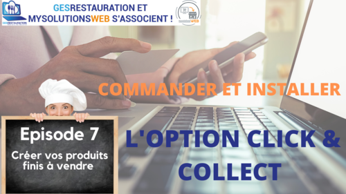 MysolutionsWEB - Commander et Installer l'option Click and Collect - Episode 7/10 - VIDEO