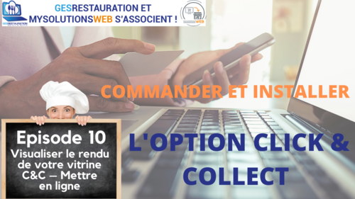 MysolutionsWEB - Commander et Installer l'option Click and Collect - Episode 10/10 - VIDEO