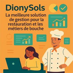 ERP, pilotage, découpe, FEC, IA : pourquoi DionySols est la solution la plus complète pour les métiers de la restauration et de bouche